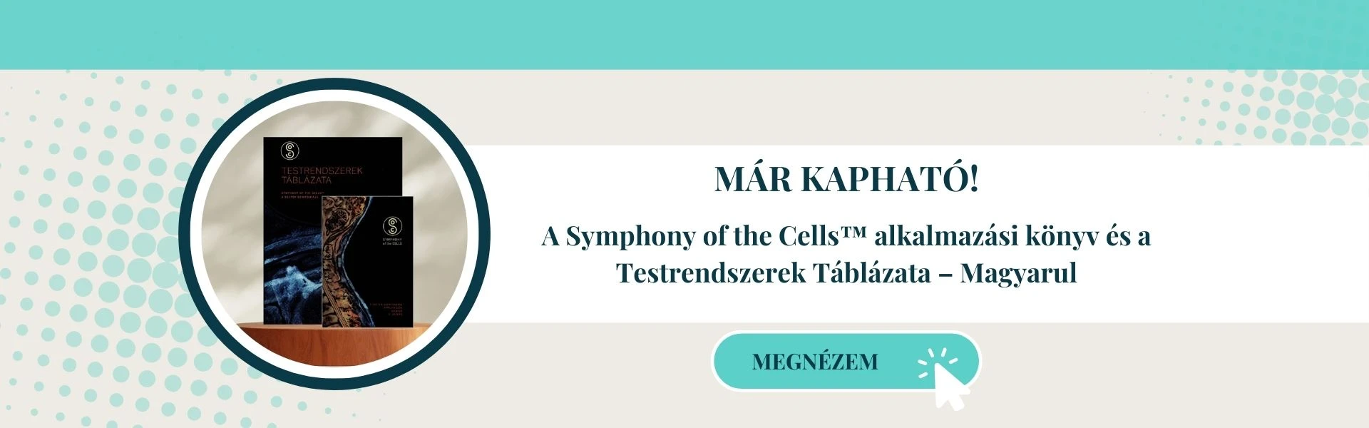 Symphony of the Cells™ SOC Alkalmazási Könyv és Testrendszerek Táblázata – Magyar